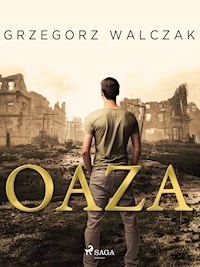 Oaza - Grzegorz Walczak - E-Book
