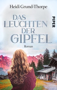 Das Leuchten der Gipfel - Heidi Grund-Thorpe - E-Book