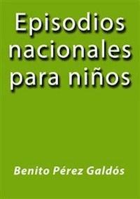 Episodios nacionales para niños - Benito Pérez Galdòs - E-Book