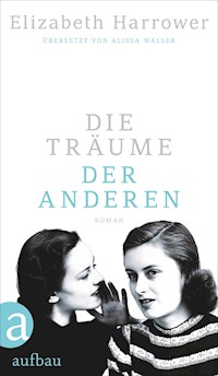 Die Träume der anderen - Elizabeth Harrower - E-Book