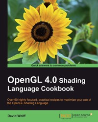 OpenGL 4.0 Shading Language Cookbook - David Wolff - E-Book