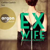 Ex-Wife (Ungekürzte Lesung) - Ursula Parrott - Hörbuch