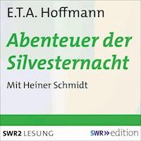 Abenteuer der Silvesternacht - Ernst Theodor Amadeus Hoffmann - Hörbuch