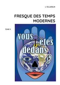 Fresque des temps modernes - L' éclaireur - E-Book