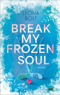 Break my Frozen Soul - Leona Bolt - E-Book