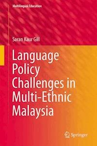 Language Policy Challenges in Multi-Ethnic Malaysia - Saran Kaur Gill - E-Book