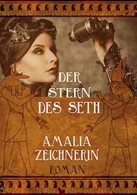 Der Stern des Seth - Amalia Zeichnerin - E-Book