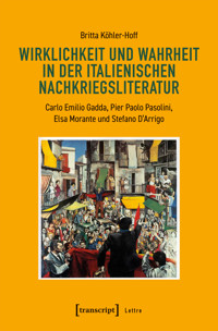 Wirklichkeit und Wahrheit in der italienischen Nachkriegsliteratur - Britta Köhler-Hoff - kostenlos E-Book