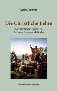 Die Christliche Lehre - Leo N. Tolstoi - E-Book