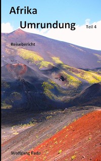 Afrika Umrundung Teil 4 - Wolfgang Pade - E-Book