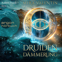 Druidendämmerung (Ungekürzte Lesung) - Mira Valentin - Hörbuch