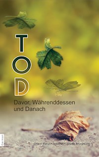 TOD Davor, Währenddessen und Danach - Dada Bhagwan - E-Book