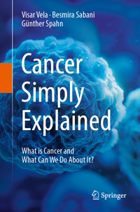 Cancer Simply Explained - Visar Vela - E-Book