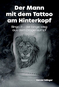Der Mann mit dem Tattoo  am Hinterkopf - Gerald Edinger - E-Book