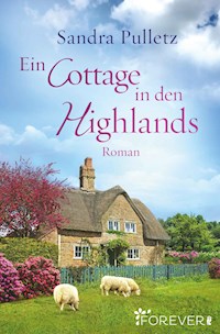 Ein Cottage in den Highlands - Sandra Pulletz - E-Book