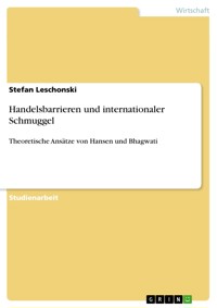 Handelsbarrieren und internationaler Schmuggel - Stefan Leschonski - E-Book