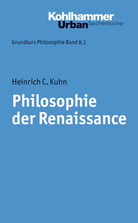 Philosophie der Renaissance - Heinrich C. Kuhn - E-Book