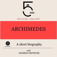 Archimedes: A short biography - 5 Minutes - Hörbuch