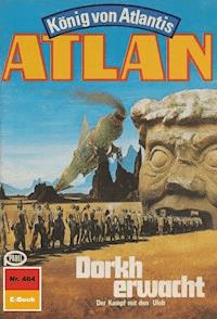 Atlan 464: Dorkh erwacht - Peter Terrid - E-Book