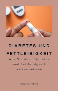 Diabetes und Fettleibigkeit - Andre Sternberg - E-Book