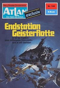 Atlan 144: Endstation Geisterflotte - Ernst Vlcek - E-Book