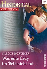 Was eine Lady im Bett nicht tut ... - Carole Mortimer - E-Book