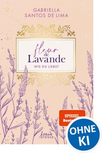 Fleur de Lavande (Band 1) - Wie du liebst - Gabriella Santos de Lima - E-Book