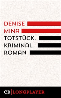 Totstück - Denise Mina - E-Book