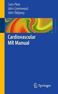 Cardiovascular MR Manual - Sven Plein - E-Book