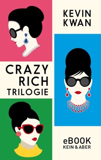 Crazy Rich Trilogie - Kevin Kwan - E-Book