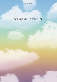 Nuage de souvenirs - Maya Peters - E-Book