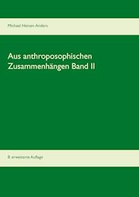 Aus anthroposophischen Zusammenhängen Band II - Michael Heinen-Anders - E-Book