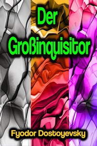 Der Großinquisitor - Fyodor Dostoyevsky - E-Book