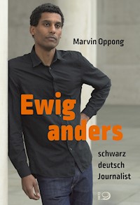 Ewig anders - Marvin Oppong - E-Book