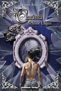Clarissa - Schöne Lügen (Band 2) - Doreen Köhler - E-Book