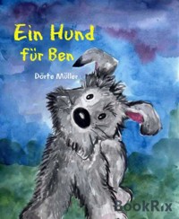 Ein Hund für Ben - Dörte Müller - E-Book