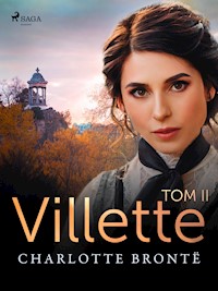 Villette. Tom II - Charlotte Brontë - E-Book