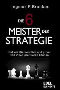 Die 6 Meister der Strategie - Ingmar P. Brunken - E-Book