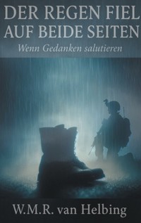 Der Regen fiel auf beide Seiten - W.M.R. van Helbing - E-Book