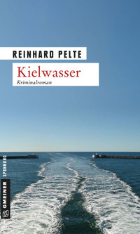 Kielwasser - Reinhard Pelte - E-Book