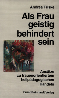 Als Frau geistigbehindert sein - Andrea Friske - E-Book