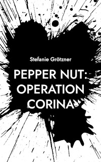 Pepper Nut: Operation Corina - Stefanie Grötzner - E-Book