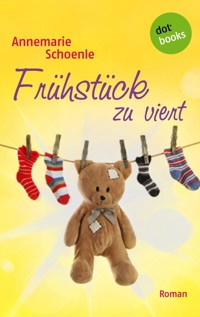 Frühstück zu viert - Annemarie Schoenle - E-Book