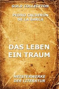 Das Leben ein Traum - Pedro Calderon de la Barca - E-Book