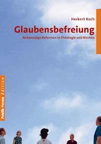 Glaubensbefreiung - Herbert Koch - E-Book