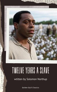 Twelve Years a Slave - Solomon Northup - E-Book