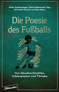 Die Poesie des Fußballs -  - E-Book