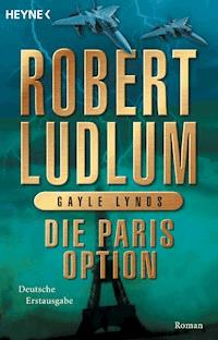 Die Paris-Option - Robert Ludlum - E-Book