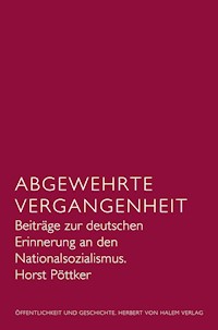 Abgewehrte Vergangenheit - Horst Pöttker - E-Book