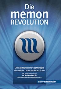 Die memon Revolution - Ferry Hirschmann - E-Book